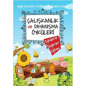 Çalışkanlık Ve Dayanışma Öyküleri Saide Nur Dikmen