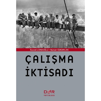 Çalışma Iktisadı - Kuvvet Lordoğlu