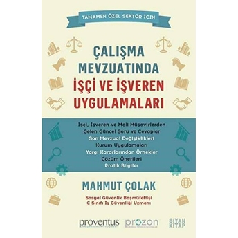 Çalışma Mevzuatında Işçi Ve Işveren Uygulamaları Mahmut Çolak