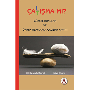 Çalışma Mı Çatışma Mı?