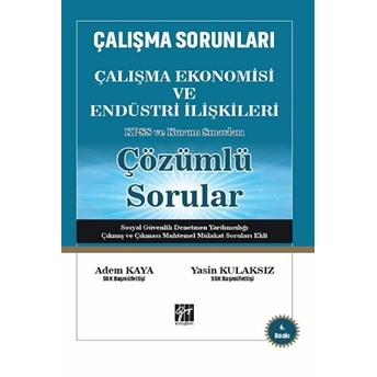 Çalışma Sorunları Çalışma Ekonomisi Ve Endüstri Ilişkileri Kpss Ve Kurum Sınavları Çözümlü Sorular Adem Kaya