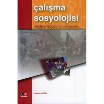 Çalışma Sosyolojisi Serkan Güzel