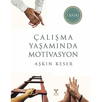 Çalışma Yaşamında Motivasyon - Aşkın Keser