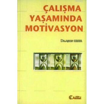 Çalışma Yaşamında Motivasyon Aşkın Keser