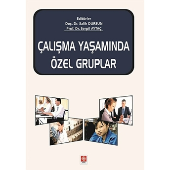 Çalışma Yaşamında Özel Gruplar