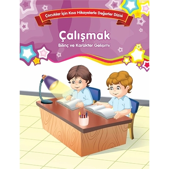 Çalışmak - Bilinç Ve Karakter Gelişimi Kolektif