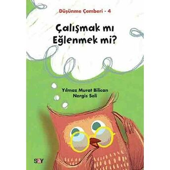 Çalışmak Mı Eğlenmek Mi?Düşünme Çemberi 4 - Yılmaz Murat Bilican