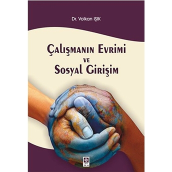 Çalışmanın Evrimi Ve Sosyal Girişim Volkan Işık