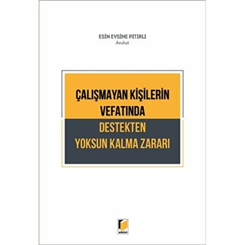 Çalışmayan Kişilerin Vefatında Destekten Yoksun Kalma Zararı Esin Evsine Pıtırlı