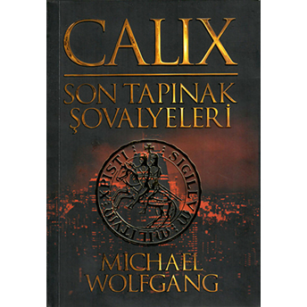 Calıx Son Tapınak Şovalyeleri Michael Wolfgang