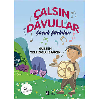 Çalsın Davullar Çocuk Şarkıları (Cd Hediyeli) Gülşen Tellioğlu Bağcık