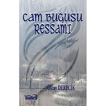 Cam Buğusu Ressamı Olcay Derecik