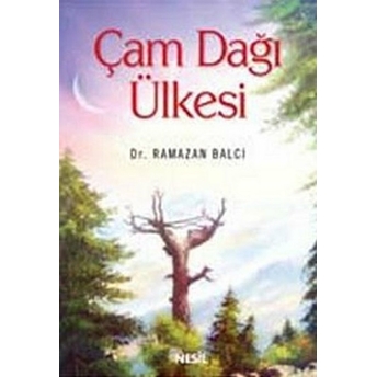 Çam Dağı Ülkesi Ramazan Balcı