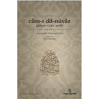 Cam-I Dil-Nüvaz Gülşen-I Raz Şerhi Cemaleddin Mahmud Hulvi