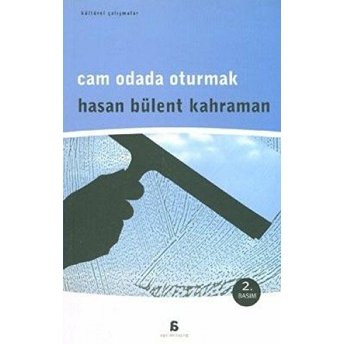 Cam Odada Oturmak Hasan Bülent Kahraman