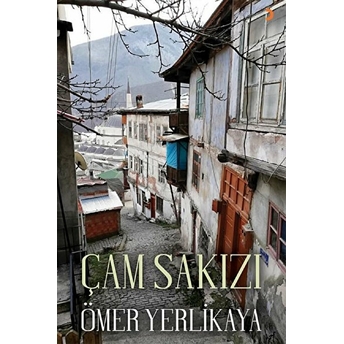 Çam Sakızı - Ömer Yerlikaya - Ömer Yerlikaya