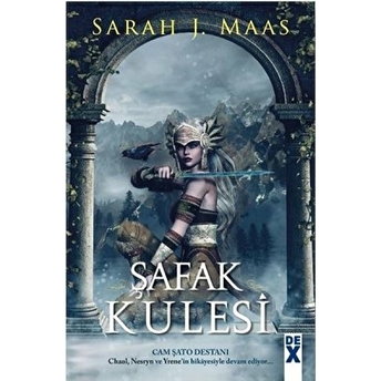 Cam Şato 6 - Şafak Kulesi Sarah J. Maas