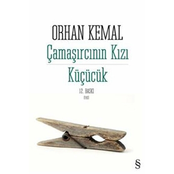 Çamaşırcının Kızı Küçücük Orhan Kemal