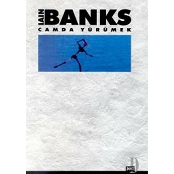 Camda Yürümek Iain Banks