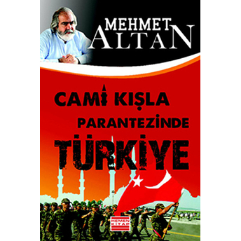 Cami Kışla Parantezinde Türkiye Mehmet Altan