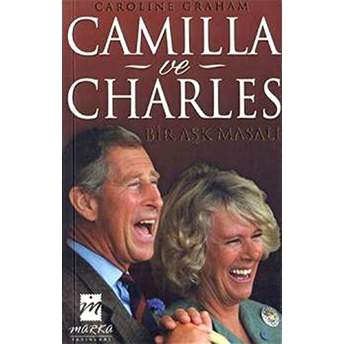 Camilla Ve Charles: Bir Aşk Masalı Caroline Graham