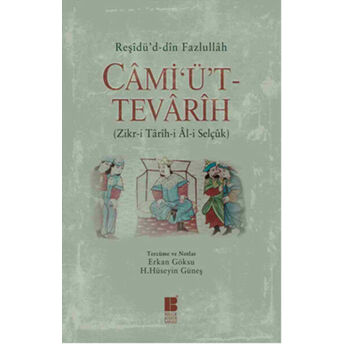 Cami'ü't-Tevarih (Zikr-I Tarih-I Al-I Selçuk) Reşidü'd-Din Fazlullah