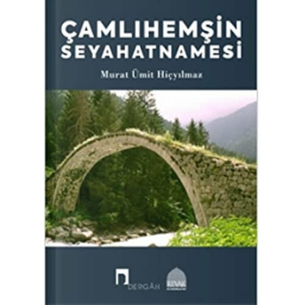 Çamlıhemşin Seyahatnamesi Murat Ümit Hiçyılmaz