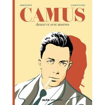 Camus- Adalet Ve Anne Arasında José Lenzini