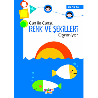 Can Ile Cansu Renk Ve Şekilleri Öğreniyor Kolektif