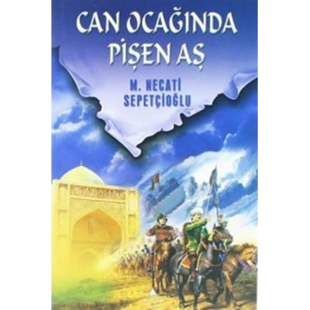 Can Ocağında Pişen Aş Mustafa Necati Sepetçioğlu