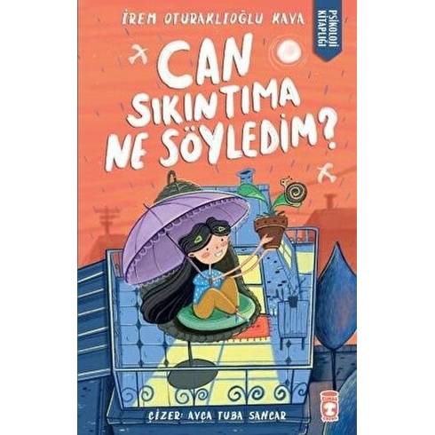 Can Sıkıntıma Ne Söyledim? Irem Oturaklıoğlu Kaya