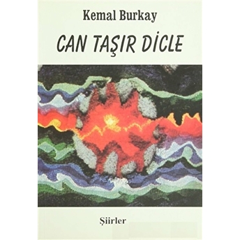 Can Taşır Dicle Kemal Burkay