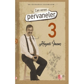 Can Veren Pervaneler 3 Hayati Inanç