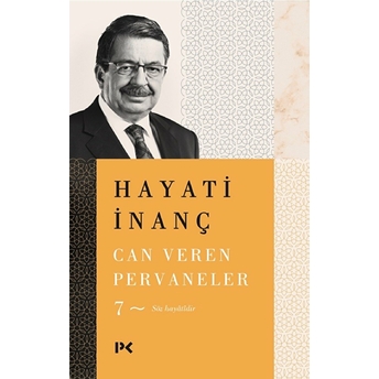 Can Veren Pervaneler - 7 Hayati Inanç