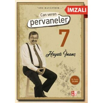 Can Veren Pervaneler 7 - (Imzalı) Hayati Inanç