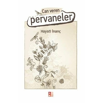 Can Veren Pervaneler (Imzalı) Hayati Inanç