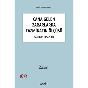 Cana Gelen Zararlarda Tazminatın Ölçüsü Çelik Ahmet Çelik