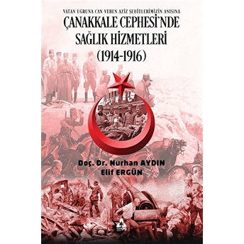 Çanakkale Cephesi'nde Sağlık Hizmetleri (1914-1916)