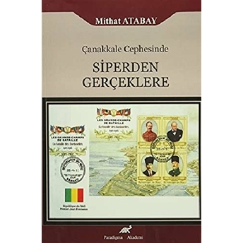 Çanakkale Cephesinde Siperden Gerçeklere Mithat Atabay