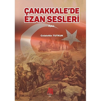 Çanakkale’de Ezan Sesleri