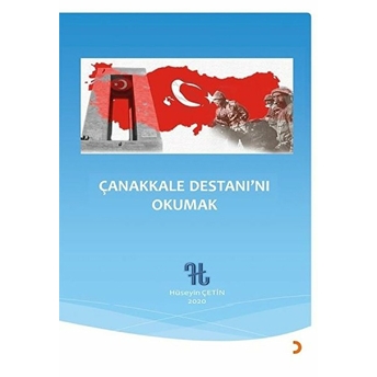 Çanakkale Destanı’nı Okumak - Hüseyin Çetin