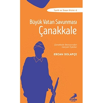 Çanakkale Dizisi - Büyük Vatan Savunması Çanakkale Ercan Dolapçı