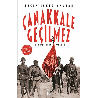 Çanakkale Geçilmez Recep Şükrü Apuhan