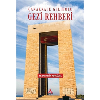 Çanakkale Gelibolu Gezi Rehberi Mehmet Bahattin Adıgüzel