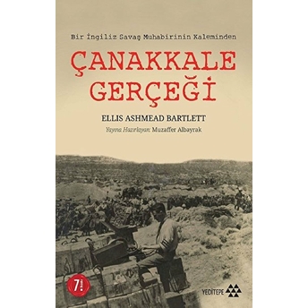 Çanakkale Gerçeği Ellis Ashmead Bartlett