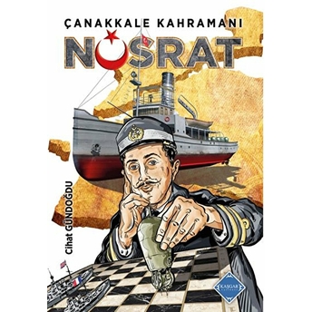 Çanakkale Kahramanı Nusrat - Cihat Gündoğdu