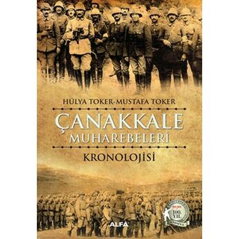 Çanakkale Muharebelerinin Kronolojik Tarihi Hülya Toker