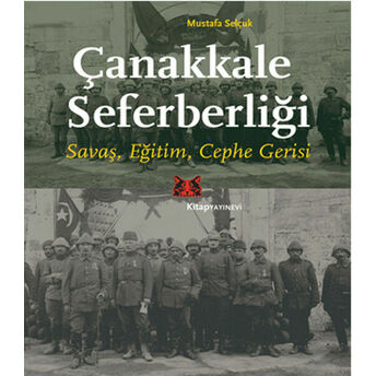 Çanakkale Seferberliği Mustafa Selçuk