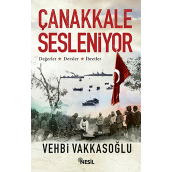 Çanakkale Sesleniyor Vehbi Vakkasoğlu