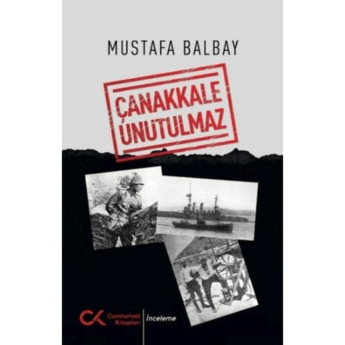 Çanakkale Unutulmaz Mustafa Balbay